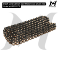 Black Gold Edition 530 Motorcycle Chain 150 Links  MH9901075