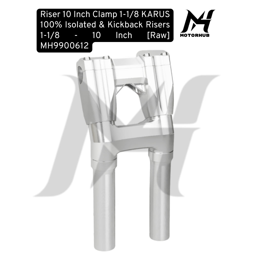 Riser 10 Inch Clamp 1-1/8 KARUS 100% Isolated & Kickback Risers 1-1/8 - 10 Inch [Raw] MH9900612