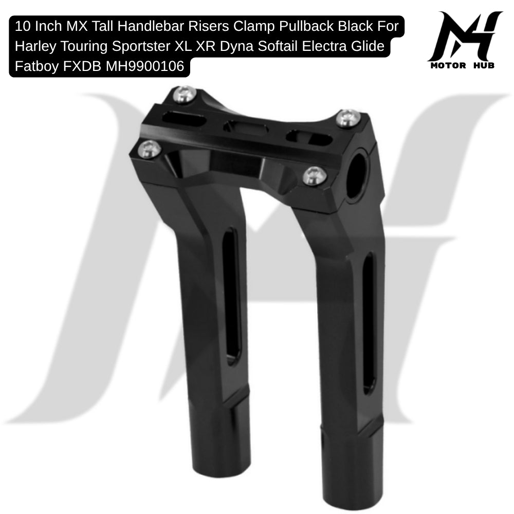 10 Inch MX Tall Handlebar Risers Clamp Pullback Black For Harley Touring Sportster XL XR Dyna Softail Electra Glide Fatboy FXDB MH9900106