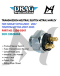 TRANSMISSION NEUTRAL SWITCH NETRAL HARLEY FOR FOR HARLEY DYNA 2007 - 2017 TOURING SOFTAIL 2007-2021 2106-0547 OEM 3392606B