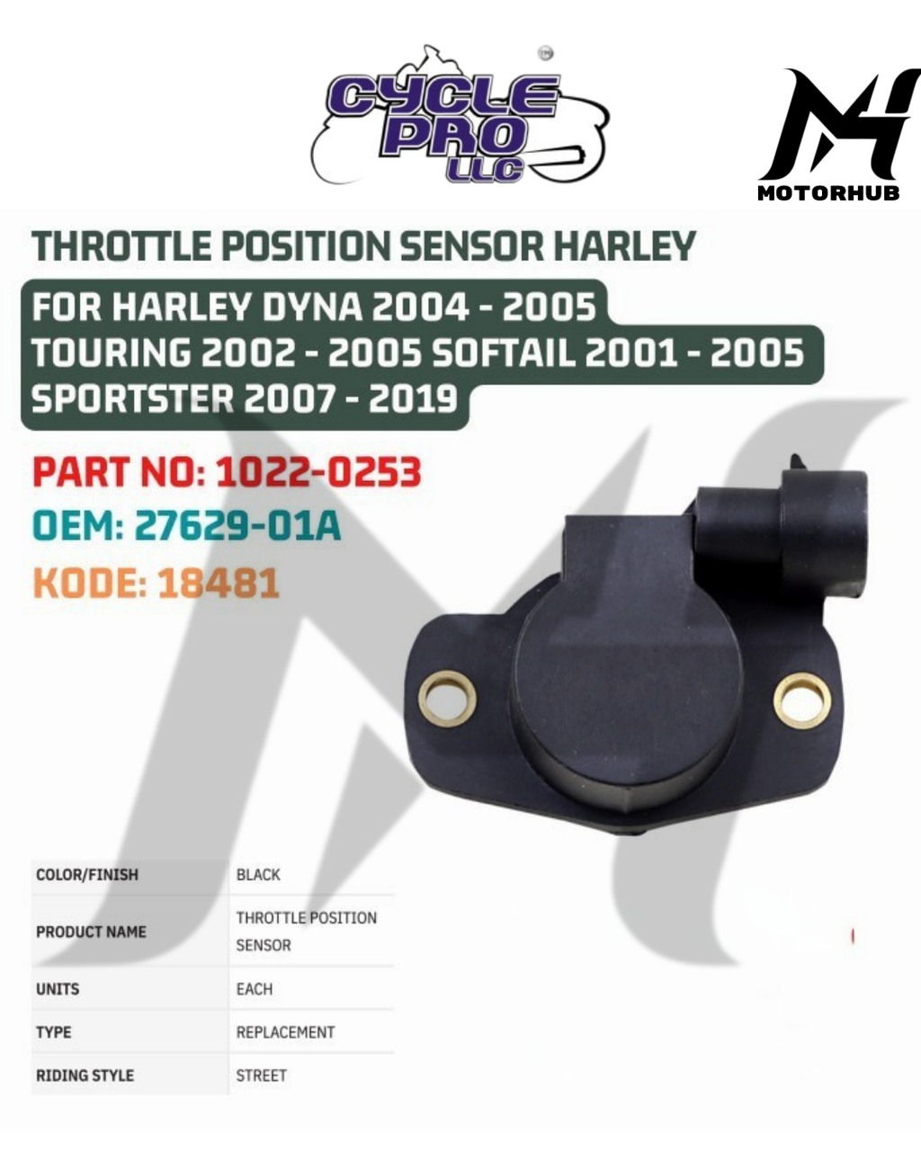 THROTTLE POSITION SENSOR HARLEY FOR HARLEY DYNA 2004 - 2005 TOURING 2002 - 2005 SOFTAIL 2001 - 2005 SPORTSTER 2007 - 2019 1022-0253 OEM 27629-01A KODE 18481