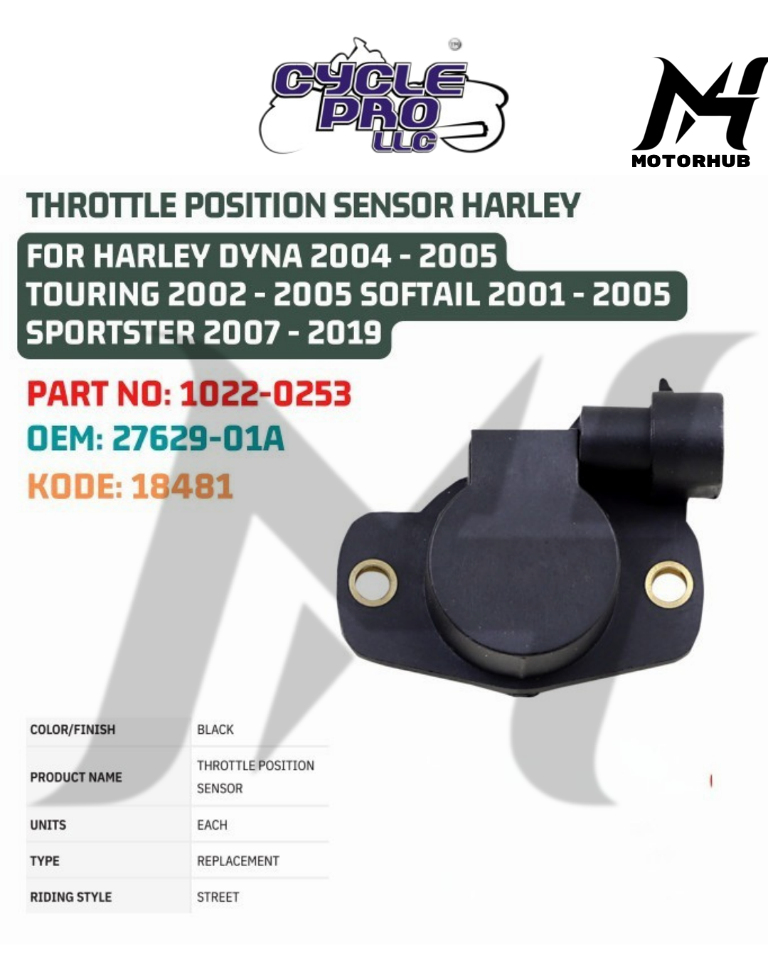 THROTTLE POSITION SENSOR HARLEY FOR HARLEY DYNA 2004 - 2005 TOURING 2002 - 2005 SOFTAIL 2001 - 2005 SPORTSTER 2007 - 2019 1022-0253 OEM 27629-01A KODE 18481